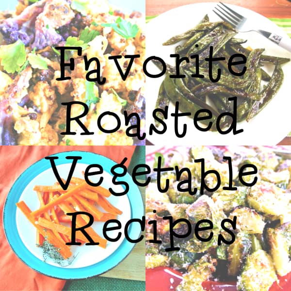 Favorite Roast Vegetable Recipes
