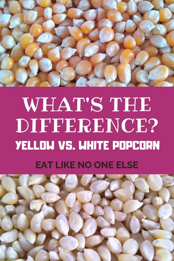 Yellow popcorn kernels on the top and white popcorn kernels on the bottom with the words "What is the Difference Yellow vs. White Popcorn Kernels" in the middle.