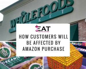 How Whole Foods Market customers will be affected by the Amazon purchase