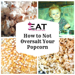 How to Not Oversalt Your Popcorn