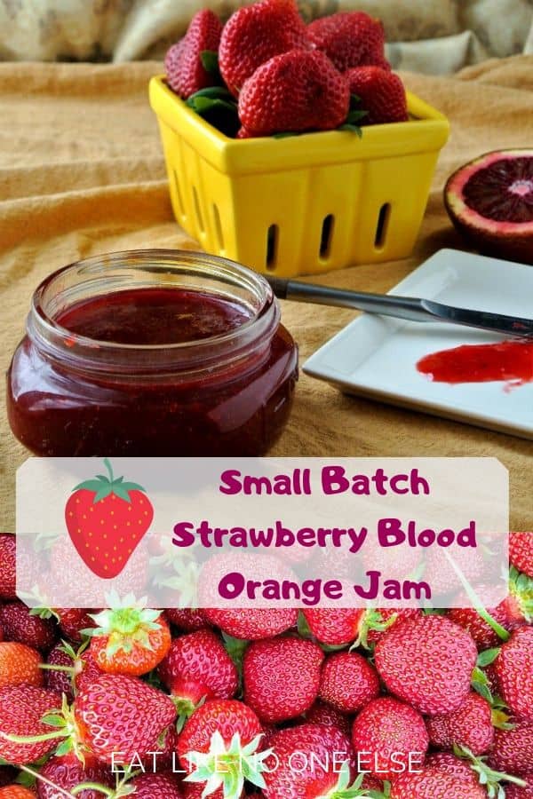 Small Batch Strawberry Blood Orange Jam Eat Like No One Else