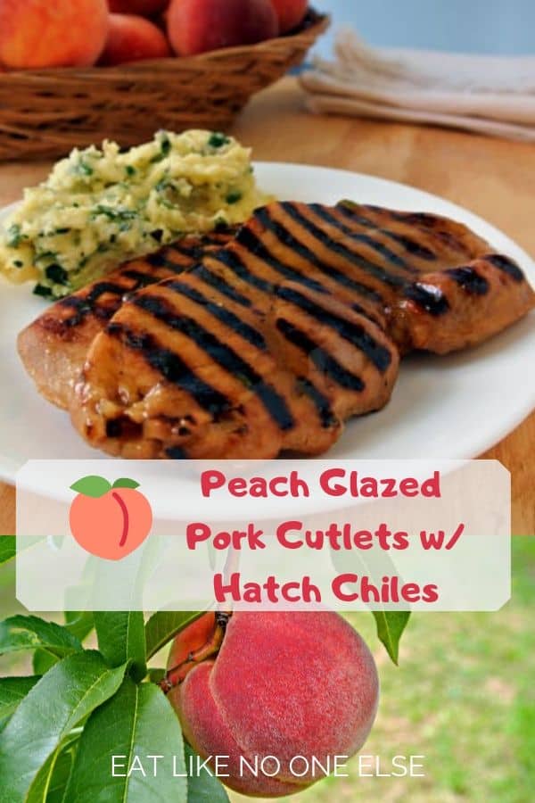 Peach Glazed Pork Cutlets with Hatch Chiles