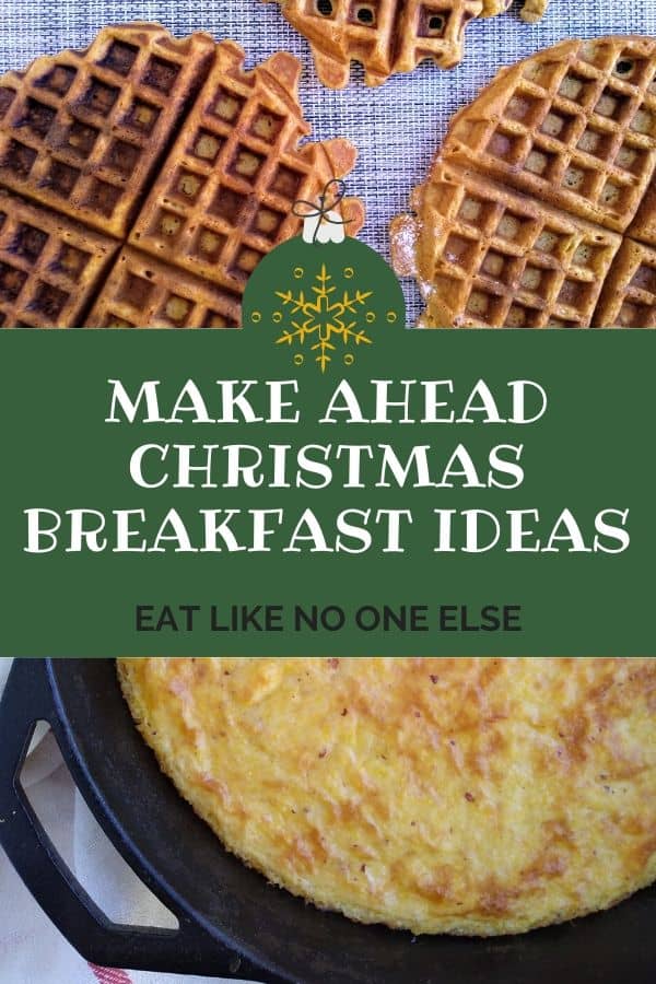 Make Ahead Or Overnight Christmas Breakfast Ideas Eat Like No One Else