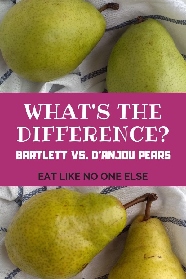 What's the Difference Between Bartlett and D'Anjou Pears? - Eat Like No One  Else