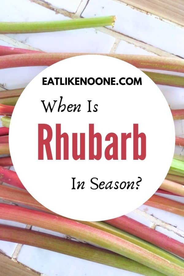 Rhubarb on the counter with the words "When is Rhubarb in Season?" overlayed  