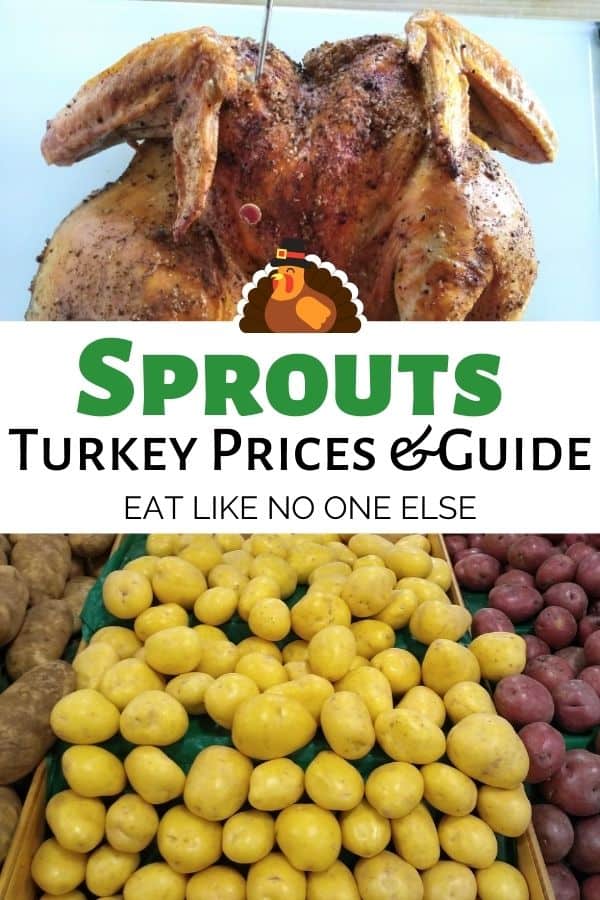 Sprouts Turkey Prices & Guide is written with a cooked turkey above those words and potatoes on display at the store below.