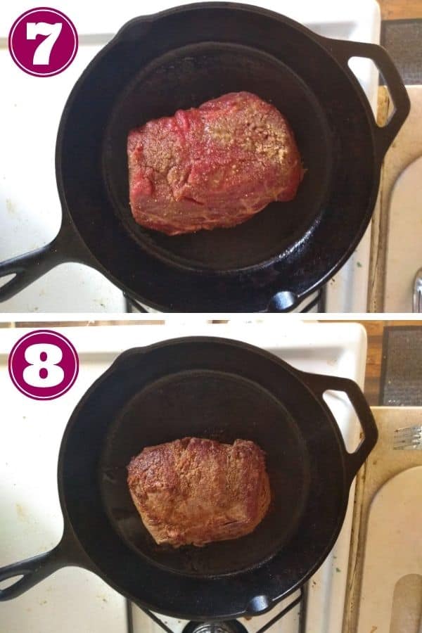 Step 7 shows the roast in a cast iron skillet. Step 8 shows the roast when it's been flipped over so the side showing is browned.