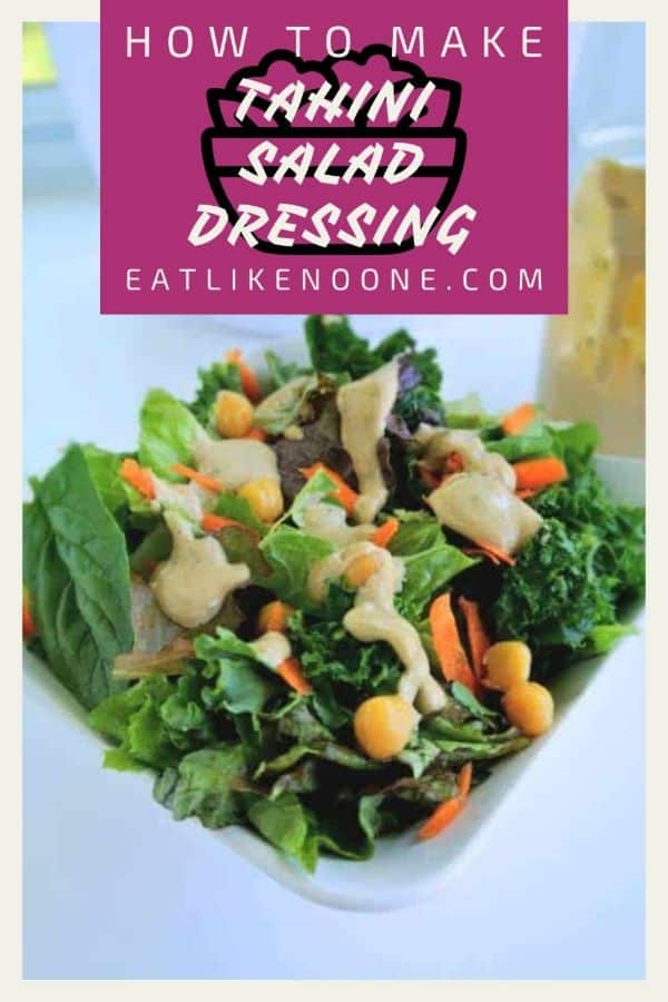 A salad in a white bowl topped with tahini salad dressing with the words in a maroon box on top saying "how to make tahini salad dressing"