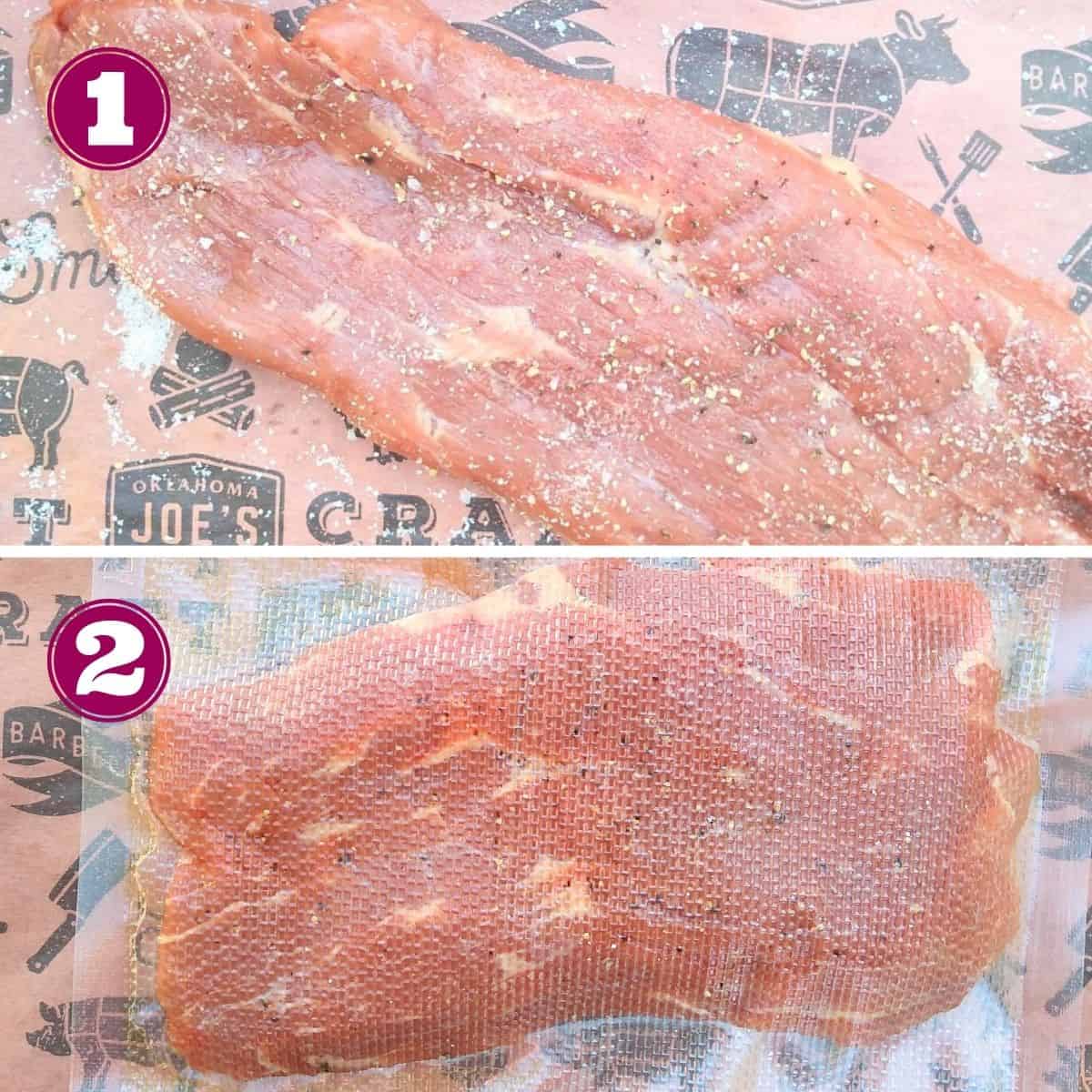 Step 1 shows a Sierra steak seasoned with kosher salt and black pepper
Step 2 shows a Sierra steak vacuum sealed in plastic
