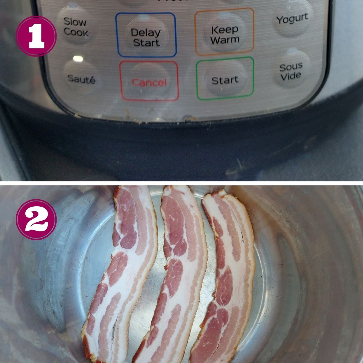 Step 1 shows the Instant Pot sauté button has been pushed.
Step 2 shows raw bacon in a cold Instant Pot.